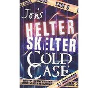 Jon's Helter Skelter Cold Case: 6 (Jon's Mysteries Case)