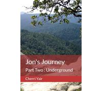 Jon's Journey: Part Two : Underground: 2