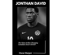 Jonthan David: The Silent Striker Changing Canadian Soccer Forever