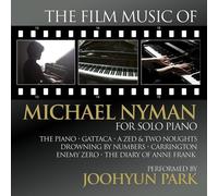 Joohyun Park - The Film Music Of Michael Nyman For Solo Piano