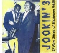 Jookin' 3-27 Raw Slices of Maximum R&B!