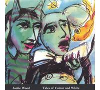 Joolie Wood - Tales Of Colour And White