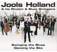 Jools Holland And His Rhythm & Blues Orchestra - Swinging The Blues Dancing The Ska