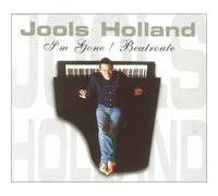 Jools Holland - I'm Gone / Beatroute