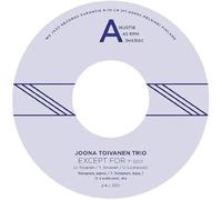 Joona Toivanen Trio - Except For/Keyboard Study No. 2 [7" VINYL]