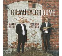 Joonatan Rautiola; Marko Hilpo - Gravity Groove: Works By Debussy, Turriago