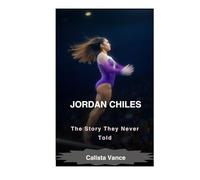 Jordan Chiles: The Story They Never Told