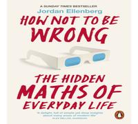 Jordan Ellenberg How Not to Be Wrong : The Hidden Maths of Everyday Life Paperback Book Jordan Ellenberg Multicolor