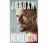 Jordan Henderson: The Autobiography: The must-read autobiography from Liverpool's beloved captain (Paperback) Book