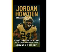 JORDAN HOWDEN BIOGRAPHY: Rising through the ranks - The making of a defensive force
