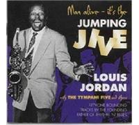 Jordan, Louis - Jumping Jive: Man Alive - It's The