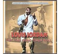 Jordan, Louis - Let The Good Times Roll