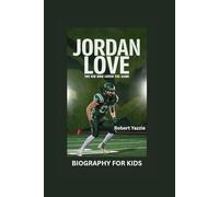 JORDAN LOVE: The Kid Who Loved the Game- Biography for kids