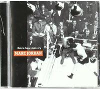 Jordan, Marc - This Is How Men Cry