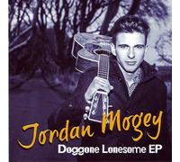 JORDAN MOGEY - Jordan Mogey Doggone Lonesome EP