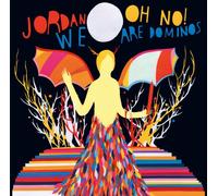 Jordan - Oh No We Are Dominos