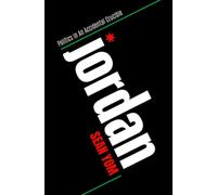 Jordan : Politics in An Accidental Crucible