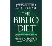 Jordan Rubin Joshua Axe The Biblio Diet (Hardback)