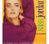 Jordan, Sass - Tell Somebody