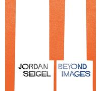Jordan Seigel - Beyond Images