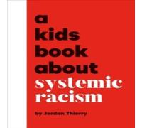 Jordan Thierry A Kids Book About Systemic Racism Hardback Jordan Thierry Multicolor