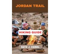 JORDAN TRAIL HIKING GUIDE (Footsteps Through Nature)