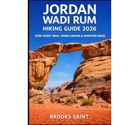 JORDAN WADI RUM HIKING GUIDE 2026: SCENIC DESERT TRAILS, HIDDEN CANYONS & ADVENTURE WALKS: 92 (ROAM THE EARTH)