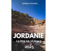 JORDANIE GUIDE DE VOYAGE 2025