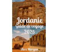 Jordanie Guide de voyage 2025