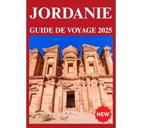 JORDANIE GUIDE DE VOYAGE 2025
