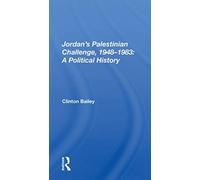 Jordan's Palestinian Challenge, 1948-1983: A Political History