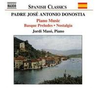 Jordi Maso – DONOSTIA: Basque Preludes / Nostalgia – CD – NAXOS (2004)