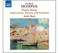 Jordi Maso - Mompou: Piano Music Vol.6