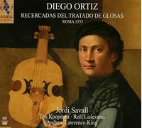 Jordi Savall - Diego ORTIZ: Recercadas del Tratado de Glosas, Rome 1553 [CD]