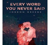 Jordon Greene Every Word You Never Said N/A Book Jordon Greene Multicolor