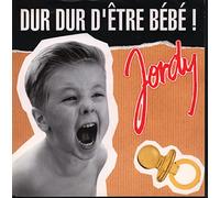 Jordy - Dur dur d'être bébé! / Vinyl single [Vinyl-Single 7'']