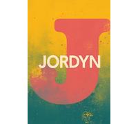 Jordyn - Your Life, Your Words: A Customizable Lined Notebook: Ideal for Daily Notes, Goal Setting, and Personal Reflection