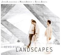 Jorge Albuquerque ^ Marcus Amo - Revolving Landscapes