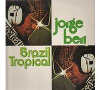 Jorge Ben - Brazil Tropical [Vinyl LP]