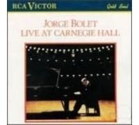 Jorge Bolet: Live at Carnegie Hall