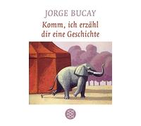 Jorge Bucay Stephanie von Harrac Komm, ich erzähl dir eine Geschicht (Paperback)