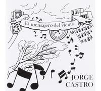 Jorge Castro - El Mensajero Del Viento