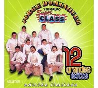 JORGE DOMINGUEZ/GRUPO SUPER CLASS - 12 Grandes Exitos 1