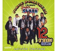 JORGE DOMINGUEZ/GRUPO SUPER CLASS - 12 Grandes Exitos 2