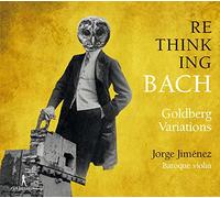 Jorge Jiminez - Rethinking Bach - Goldberg Variations