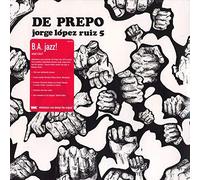 Jorge Lopez Ruiz 5 - De Prepo [VINYL]