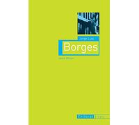 Jorge Luis Borges (Critical Lives)