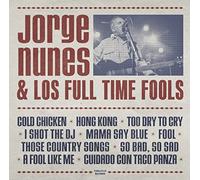 Jorge Nunes & Los Full Time Fools [VINYL]