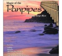 Jorge Rico - Magic of the Panpipes