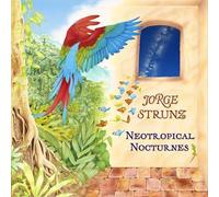 Jorge Strunz - Neotropical Nocturnes [New CD]